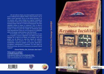 O nouă carte postumă de Daniel Hoblea: „Revanșa lucidității”
