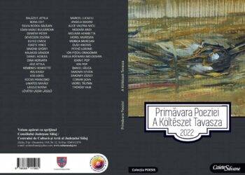 Antologia bilingvă „Primăvara poeziei – A Költészet Tavasza 2022”