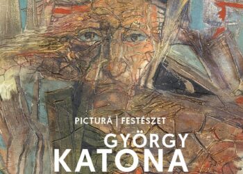 Expoziția „Katona György. Lumea care trece. Pictură”