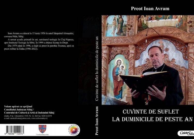 O nouă carte la Editura „Caiete Silvane”: preot Ioan Avram, „Cuvinte de suflet la duminicile de peste an”