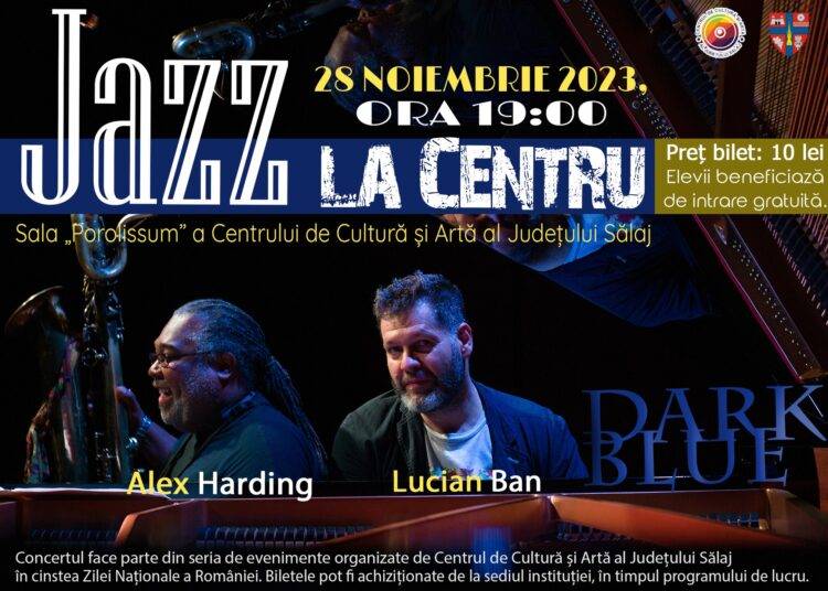 Jazz la Centru  Lucian Ban & Alex Harding: Dark blue