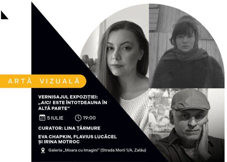 Vernisajul expoziției „Aici este întotdeauna în altă parte”