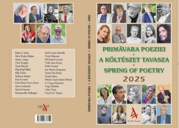 A apărut antologia internațională „Primăvara Poeziei/ A Költészet Tavasza/ Spring of Poetry”