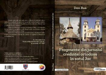 La Editura „Caiete Silvane” a apărut volumul „Fragmente din jurnalul credinței ortodoxe în satul Jac”