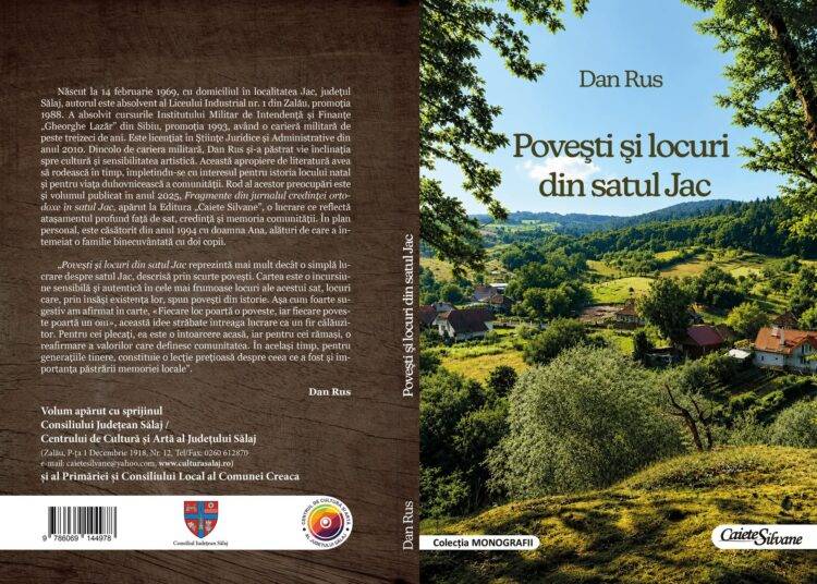 „Povești și locuri din satul Jac”, un nou volum semnat de Dan Rus la Editura „Caiete Silvane”